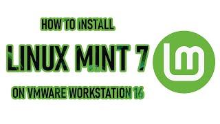 How to Install Linux Mint 7 on VMware Workstation 16 | Step-by-Step Guide