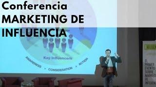 Conferencia Marketing de Influencia e Influencers (Juan Merodio)