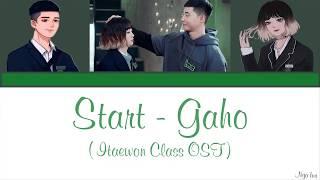 ( Lyrics Han/Eng/Vietsub ) - Start - Gaho ( Itaewon Class OST )