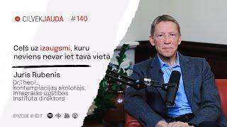 #140 Ceļš uz izaugsmi, kuru neviens nevar iet tavā vietā - Dr.theol. JURIS RUBENIS