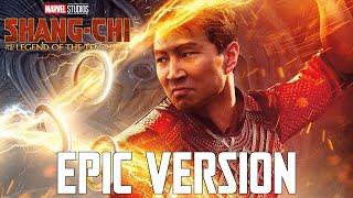 Marvel Studios: Shang-Chi Main Theme | EPIC VERSION