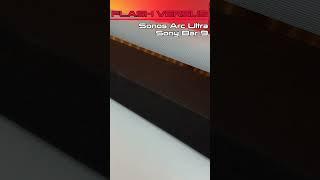 Flash Versus - Sonos Arc Ultra VS Sony Bar 9 #holidaywithyoutube