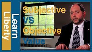 Subjective vs. Objective Value: The Economist and the Philosopher