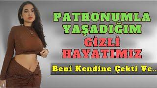 Patronumla Yaşadığım Gizli Hayatımız. Gerçek Hikayeler - İtiraflar