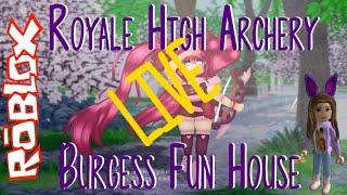 [LIVE] Royale High Archery-Battle a la Royale Archery-Burgess Fun House