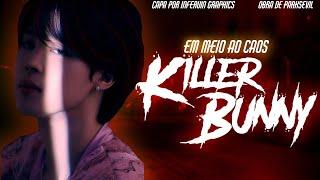 Série Jikook| ∆Killer Bunny∆ Trailer oficial