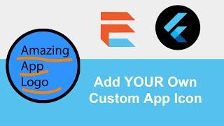 Flutter - How To Add Your Own Custom App Icons (Android & iOS)