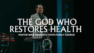 The God Who Restores Health | The God Who Restores