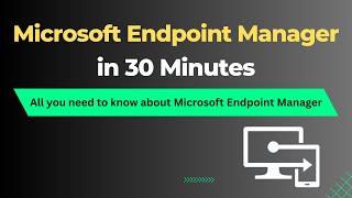 Administering Microsoft Endpoint Manager Admin Center: Microsoft Intune Portal Explained