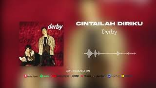 Derby - Cintailah Diriku (Official Audio)