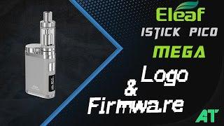 Eleaf istick pico mega firmware upgrade & logo upload