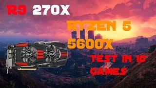 R9 270 IN 2021 | TEST IN 10 GAMES