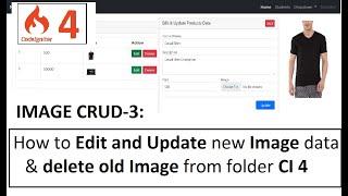 CI4 IMAGE CRUD-3: How to Edit and Update new Image data & delete old Image from folder codeigniter 4