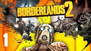 Прохождение Borderlands 2 — Часть 1: Ослепленный