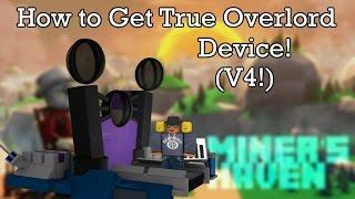 Miners Haven: How to get True overlord device (v4)