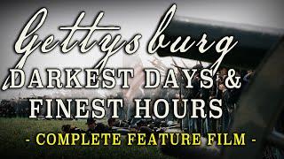 "Gettysburg: Darkest Days & Finest Hours" Complete Civil War Docu-Drama