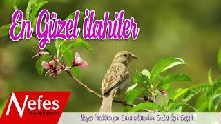 En Güzel İlahiler - Sevilen Karışık İlahiler | Nefes Prodüksiyon
