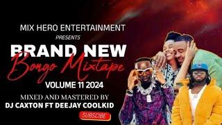 BRAND NEW BONGO MIX 2024 VOL.11 | DJ COOLKID X DJ CAXTON | DIAMOND,PHINA,JAY MELODY,MARIO,KUSAH