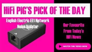 Daily HiFi News - English Electric EE1 Network Noise Isolator