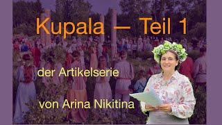 Sommer-Sonnenwende Kupala: Teil 1 der Artikelserie von Arina Nikitina