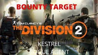 The Division 2 - Bounty On Kestrel (Rogue Agent)