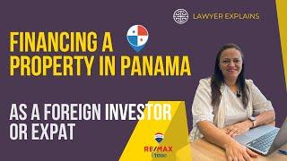 Financing a property in Panama as a foreign investor or expat 2022