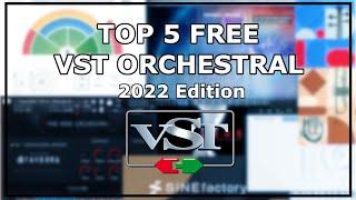 My Top 5 Free Orchestral VST That Sounds Super Amazing (2022 Edition)