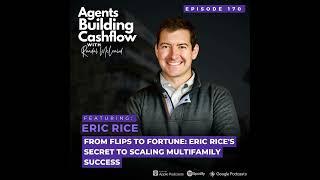 EP 170: From Flips to Fortune: Eric Rice's Secret to Scaling Multifamily Success