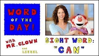 Mr. Clown's Word of the Day: Sight Word "Can"