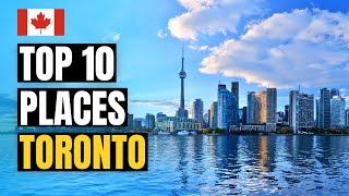 Top 10 Best Places to Visit in Toronto | Canada Travel Guide