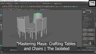 "Mastering Maya: Crafting Tables and Chairs | The Isolated 🪑"