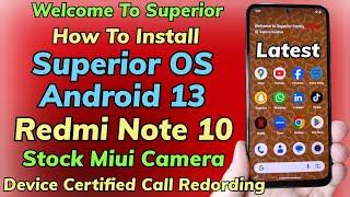 Install Superior OS Android 13 On Redmi Note 10 Miui Camera Call recording