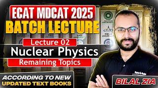 Nuclear Physics 02 | Remaining Topics | Mass Defect | Binding Energy | ECAT | MDCAT | BS | Boards