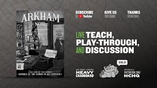 Arkham Noir: Case #1 --- solo Play-through by Heavy Cardboard