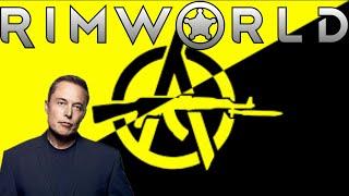 Elon MUSK no Ancapistão! | Rimworld | IDEOLOGIAS | Português |