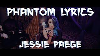 Phantom ~ Jessie Paege Lyric Video!