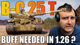 Does 'B-C 25 t' Really Need a Buff in 1.26? | World of Tanks