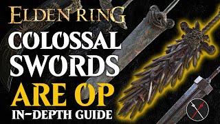 Colossal Swords are the Best Weapon in Elden Ring - Elden Ring All Colossal Swords Breakdown