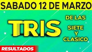 Sorteo Tris de las Siete y Tris Clásico del Sábado 12 de Marzo del 2022. 