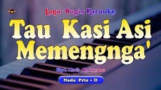 TAU KASI ASI MEMENGNGA KARAOKE NADA COWOK