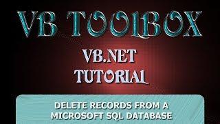 VB.NET Database Tutorial - DELETE Records From a Microsoft SQL Database (PART 4) (Visual Basic .NET)