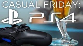 The PlayStation 4: Do we love it or hate it? CASUAL FRIDAY