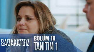 Sadakatsiz 19. Bölüm Tanıtımı