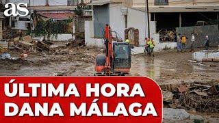 ÚLTIMA HORA de la DANA que AFECTA a la PROVINCIA de MÁLAGA