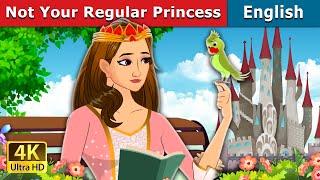 Not Your Regular Princess | Stories for Teenagers | @EnglishFairyTales