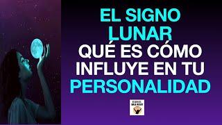 TU SIGNO LUNAR QUÉ ES Y CÓMO INFLUYE EN TU PERSONALIDAD Astrología Signos Zodiacales