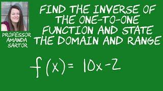 Find the Inverse Function and the Domain and Range