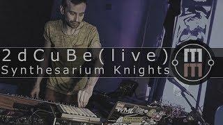 Synthesarium Knights - Dmitry 2Dcube (live)