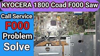 kyocera taskalfa 1800 call service f000 Problem Solve.