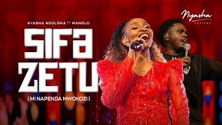 Sifa Zetu (Mi Napenda Mwokozi) - Nyasha Ngoloma Feat. Manolo